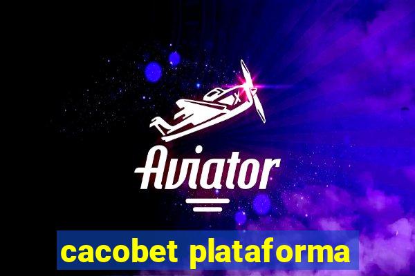 cacobet plataforma